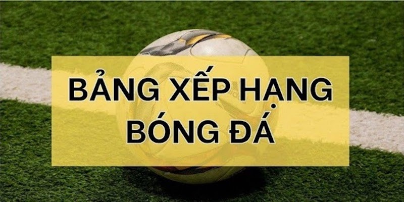 Bảng xếp hạng miễn phí và chính xác ngay tại website 90Phut 24 Hướng dẫn truy cập vào bảng xếp hạng tại website 90Phut